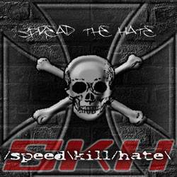 Speed Kill Hate : Spread the Hate